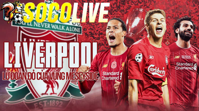 Sơ lược về đội bóng Liverpool Sơ lược về đội bóng Liverpool