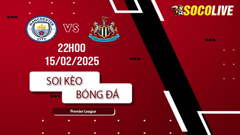 Soi kèo Manchester City vs Newcastle