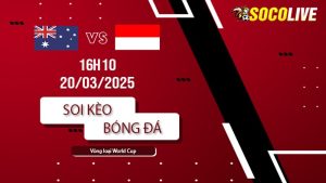 Soi kèo Australia vs Indonesia