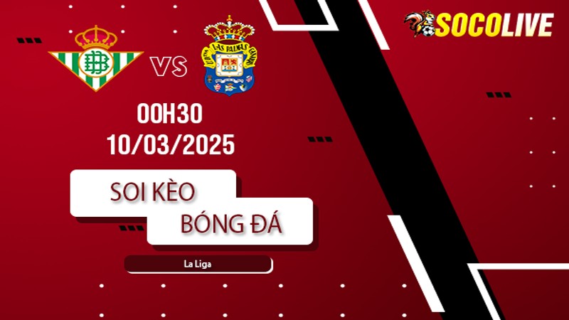 Soi kèo Real Betis vs Las Palmas