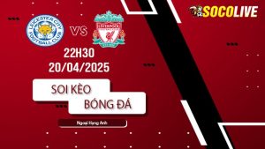 Soi kèo Leicester vs Liverpool