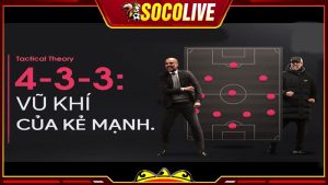 Sơ đồ bóng đá 4-3-3 là như thế nào?
